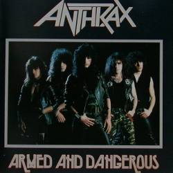 Anthrax : Armed and Dangerous